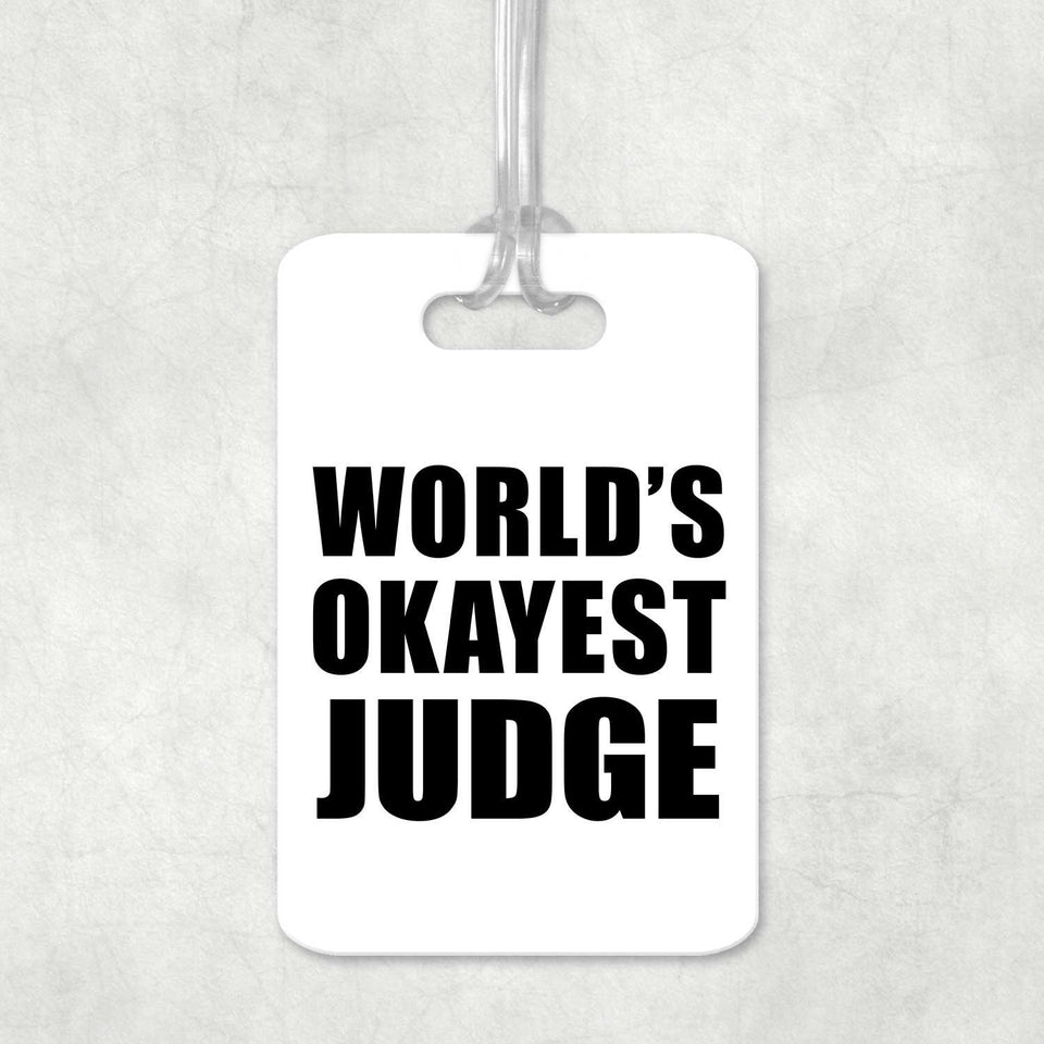 World's Okayest Judge - Luggage Bag Tag
