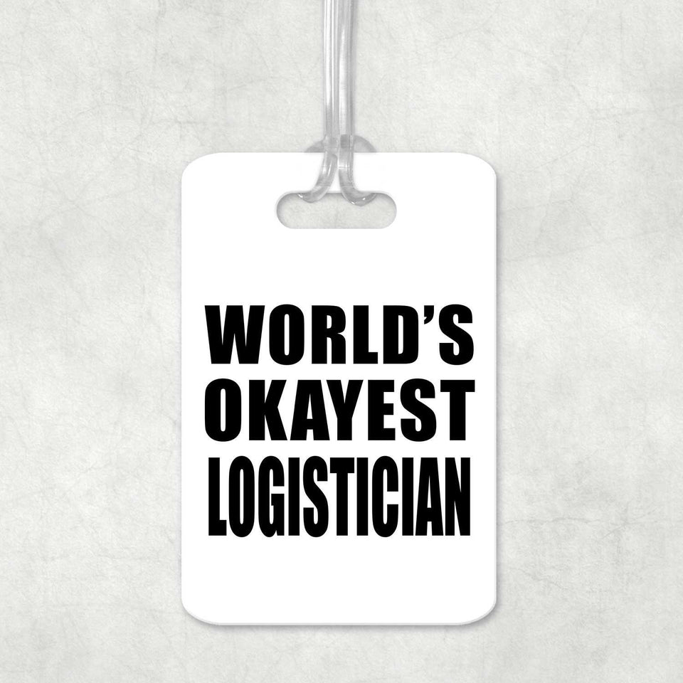 World's Okayest Logistician - Luggage Bag Tag