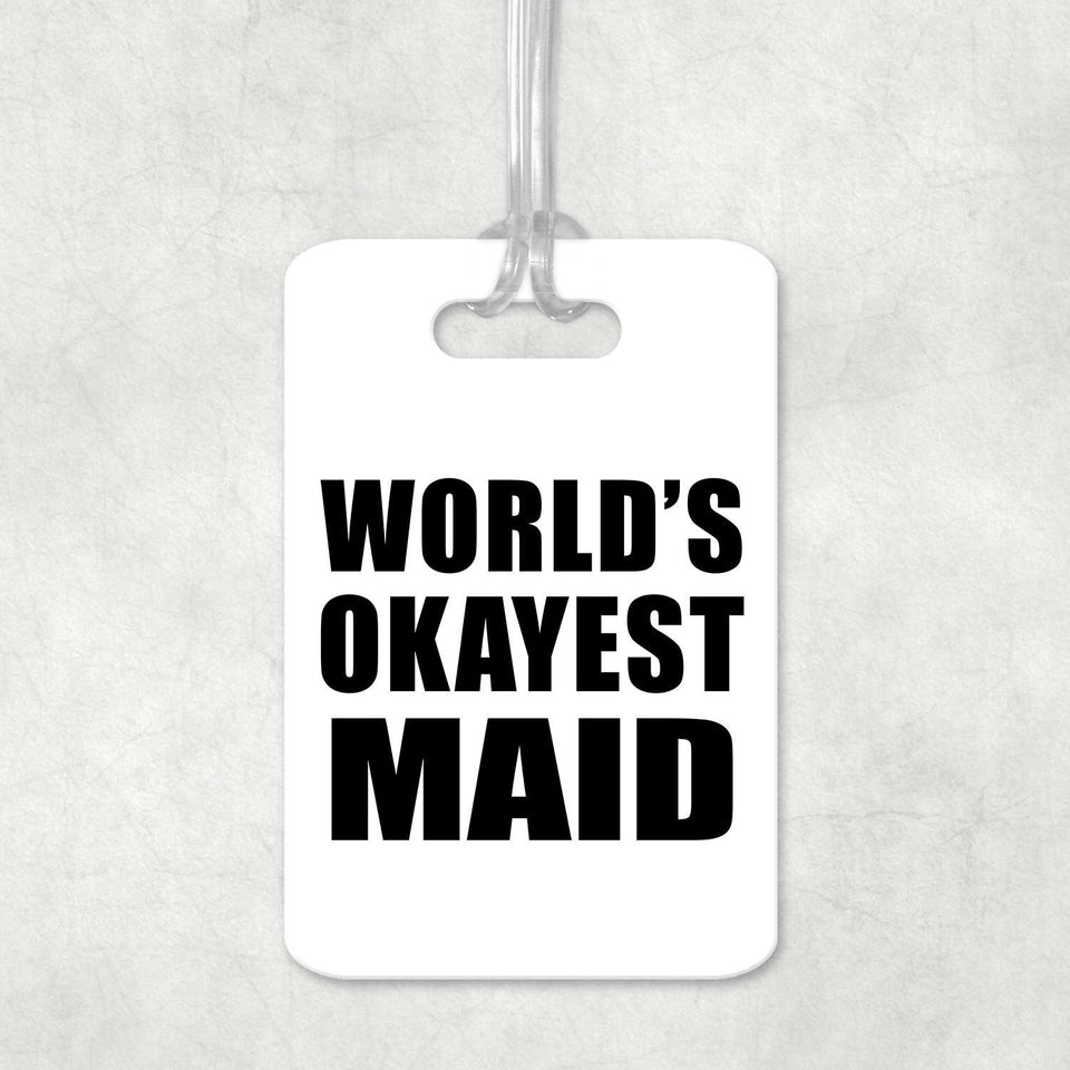 World's Okayest Maid - Luggage Bag Tag
