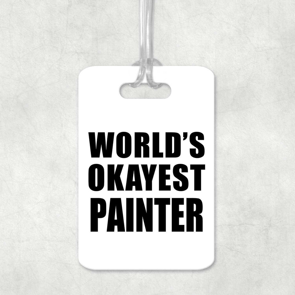 World's Okayest Painter - Luggage Bag Tag