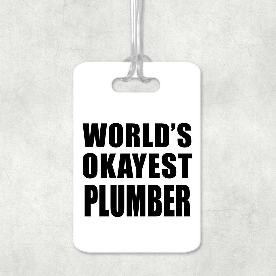 World's Okayest Plumber - Luggage Bag Tag