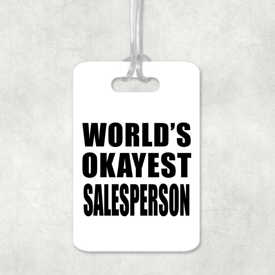 World's Okayest Salesperson - Luggage Bag Tag