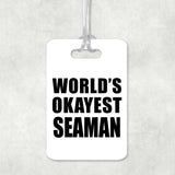 World's Okayest Seaman - Luggage Bag Tag