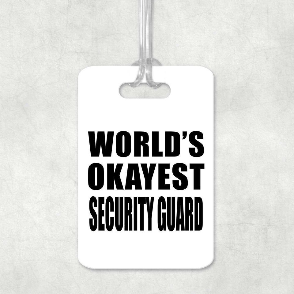 World's Okayest Security Guard - Luggage Bag Tag