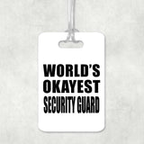 World's Okayest Security Guard - Luggage Bag Tag