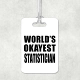 World's Okayest Statistician - Luggage Bag Tag