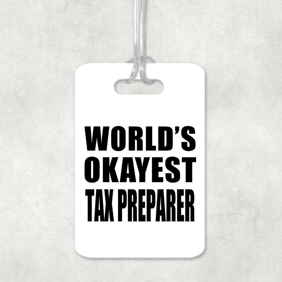 World's Okayest Tax Preparer - Luggage Bag Tag