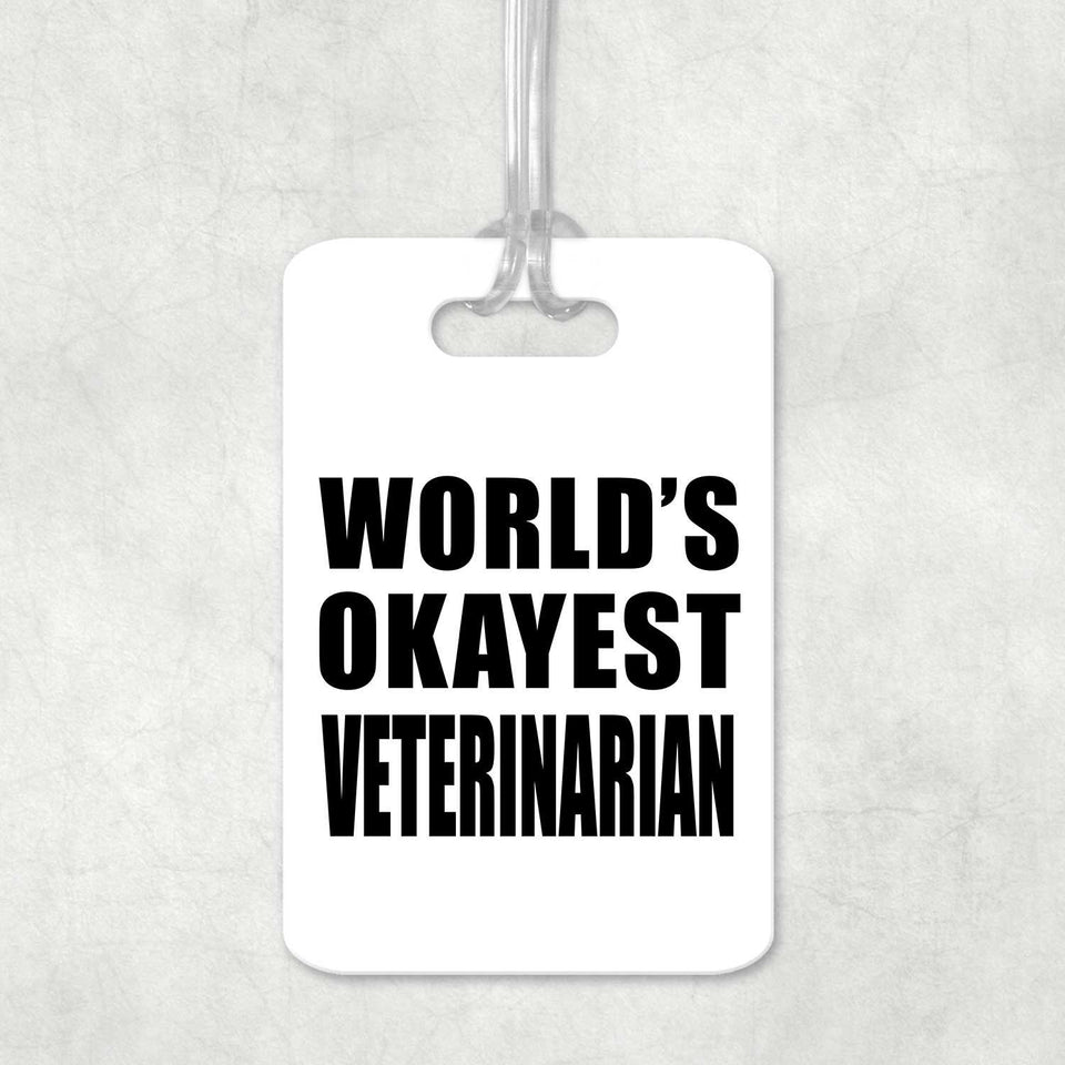 World's Okayest Veterinarian - Luggage Bag Tag