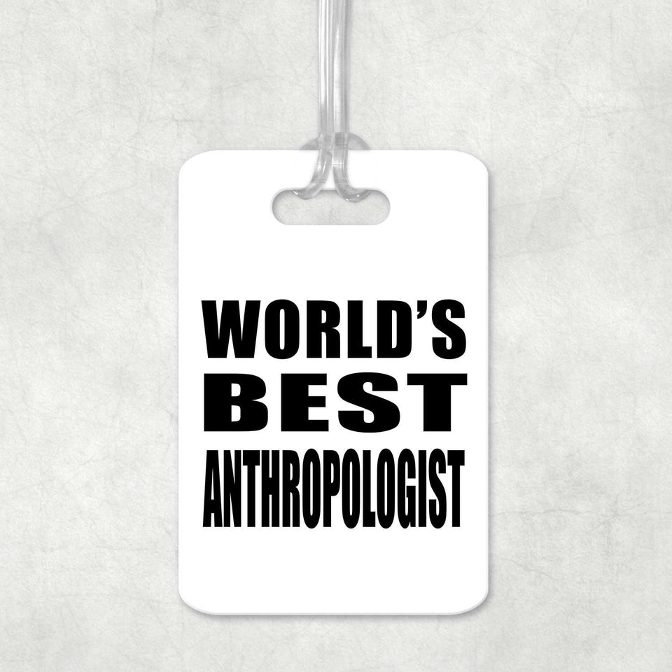 World's Best Anthropologist - Luggage Bag Tag