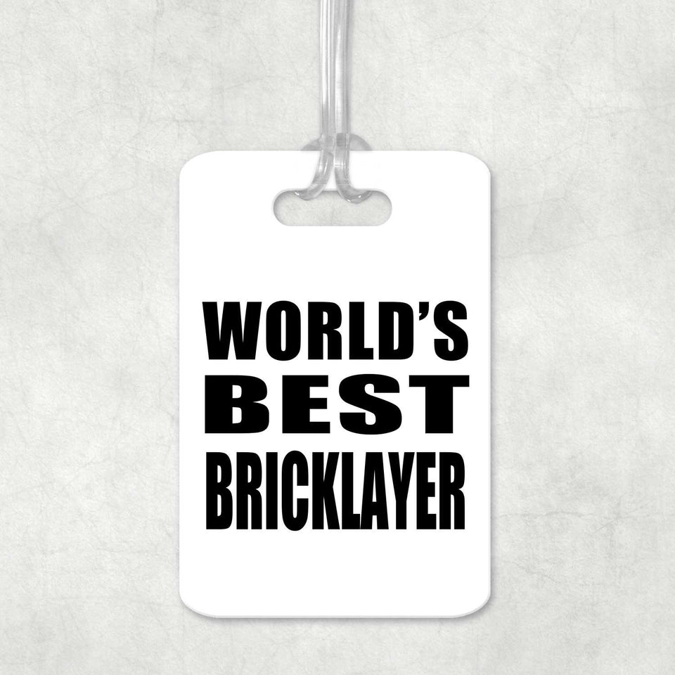 World's Best Bricklayer - Luggage Bag Tag