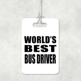 World's Best Bus Driver - Luggage Bag Tag
