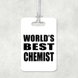 World's Best Chemist - Luggage Bag Tag