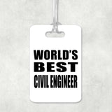 World's Best Civil Engineer - Luggage Bag Tag