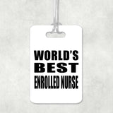 World's Best Enrolled Nurse - Luggage Bag Tag