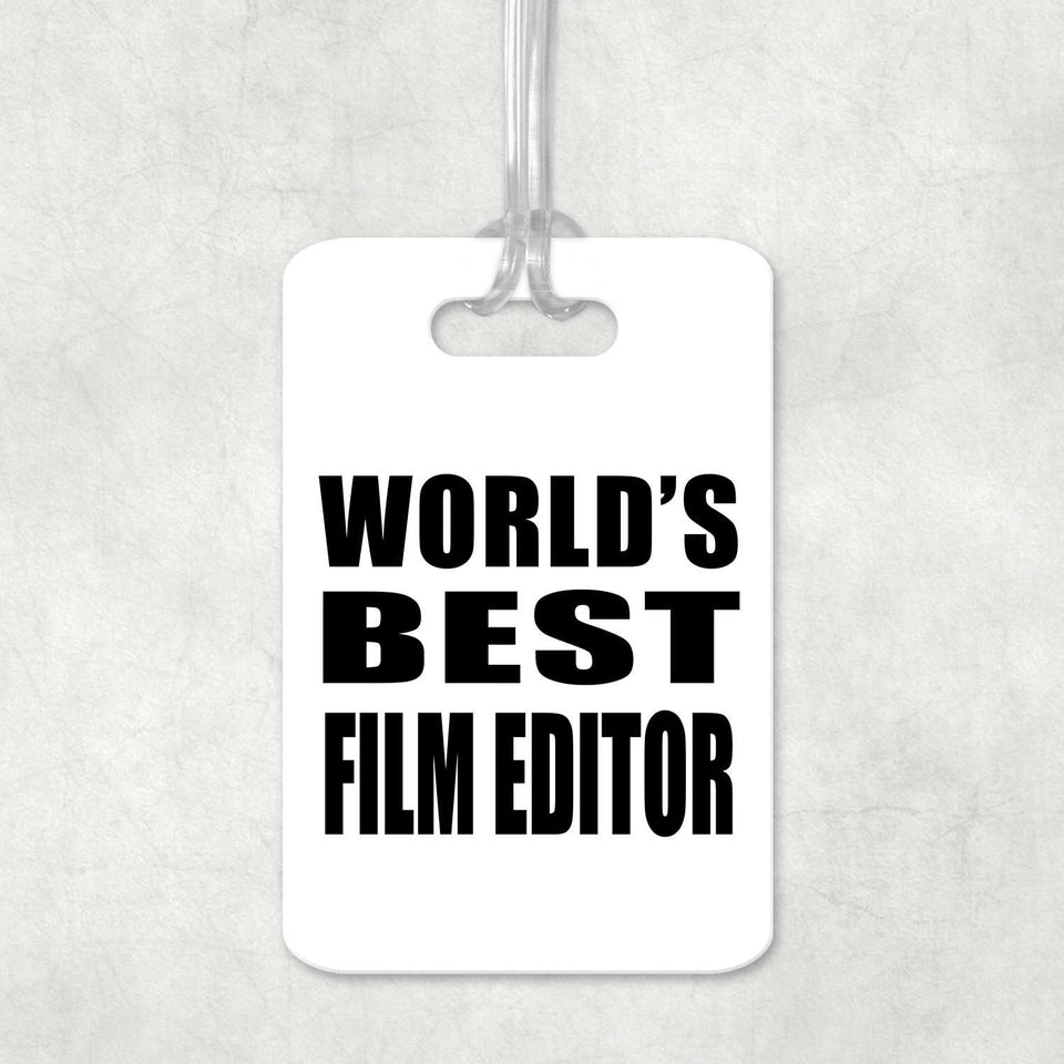World's Best Film Editor - Luggage Bag Tag
