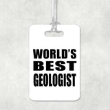World's Best Geologist - Luggage Bag Tag