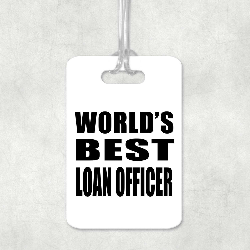 World's Best Loan Officer - Luggage Bag Tag