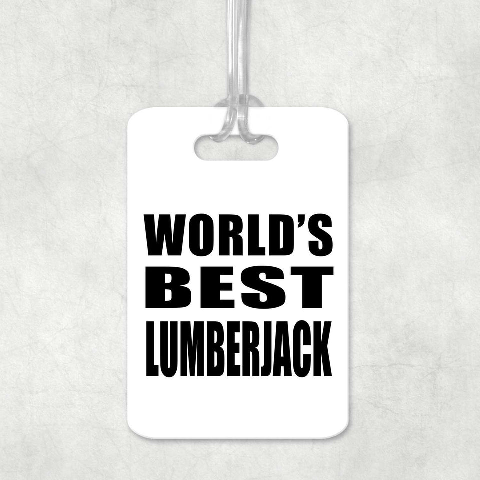 World's Best Lumberjack - Luggage Bag Tag