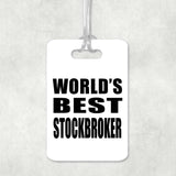 World's Best Stockbroker - Luggage Bag Tag
