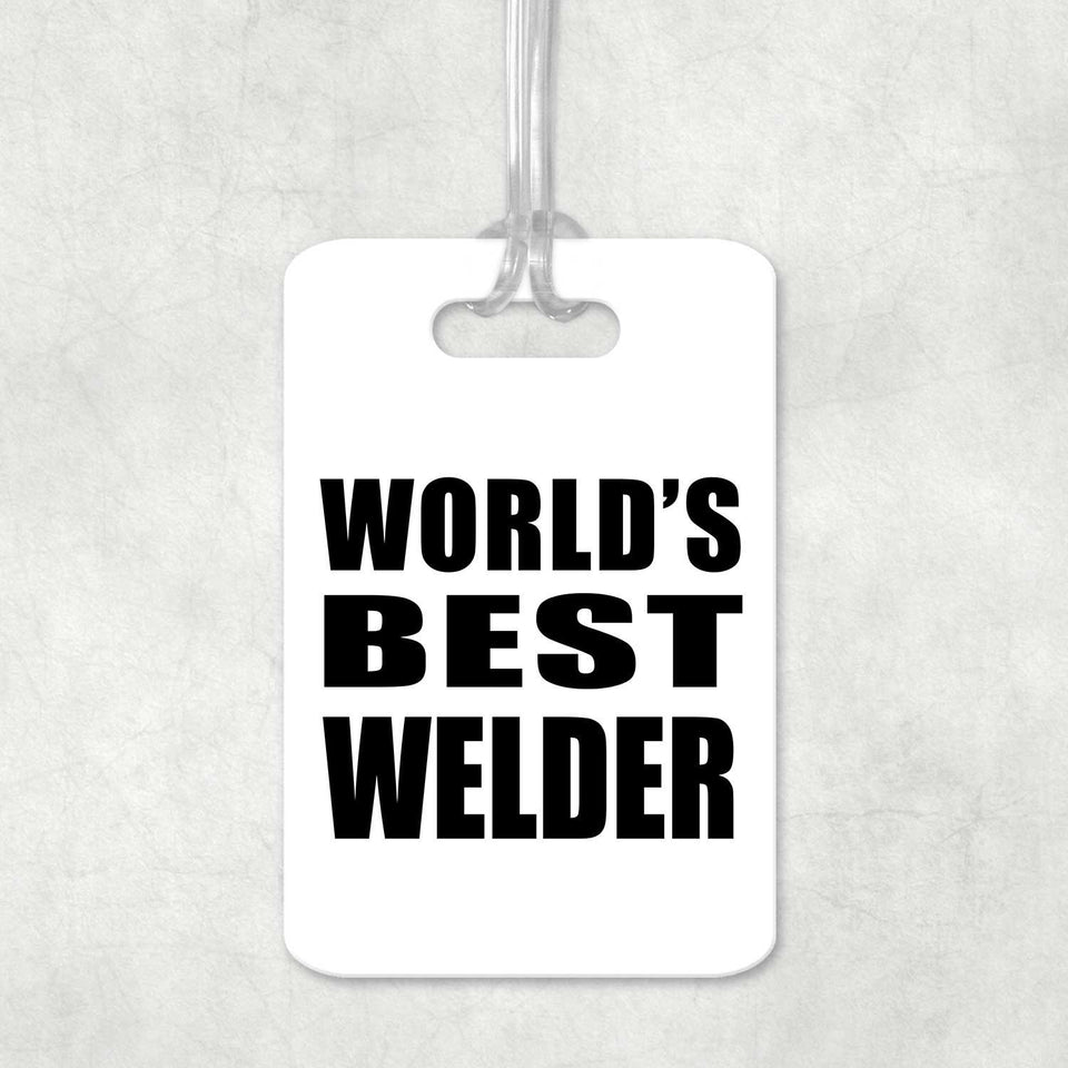 World's Best Welder - Luggage Bag Tag