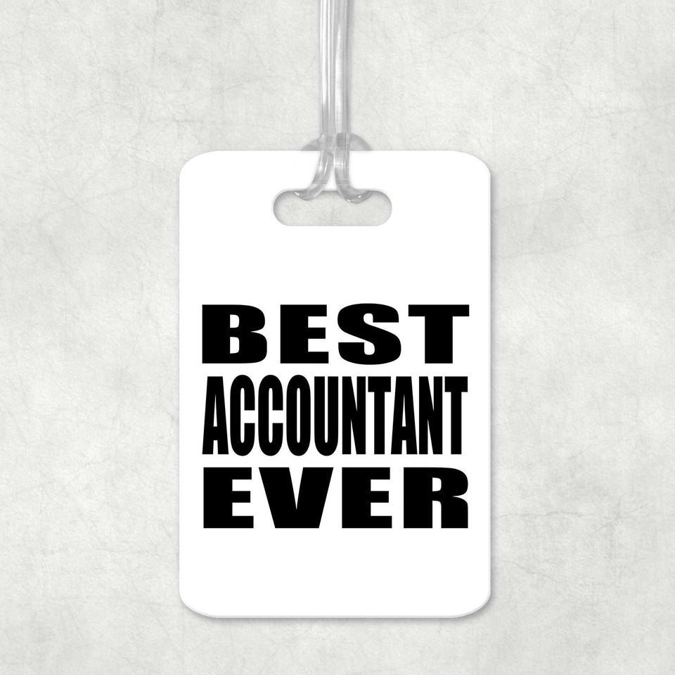 Best Accountant Ever - Luggage Bag Tag