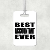 Best Accountant Ever - Luggage Bag Tag