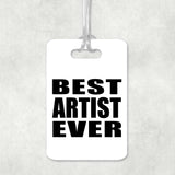 Best Artist Ever - Luggage Bag Tag