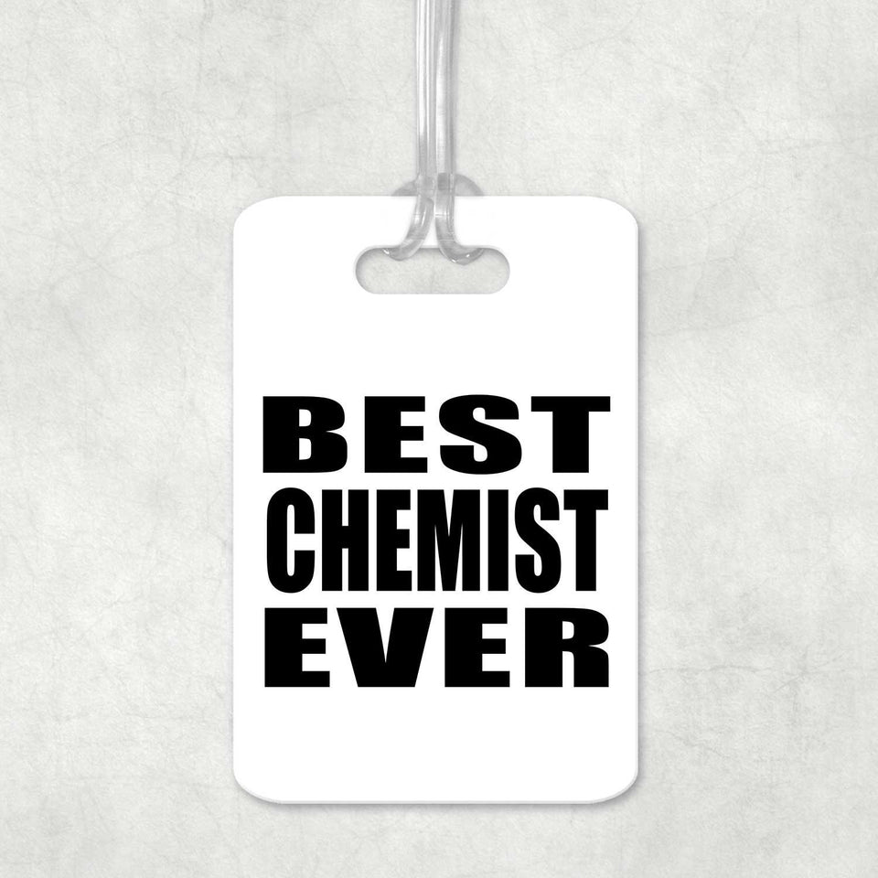 Best Chemist Ever - Luggage Bag Tag