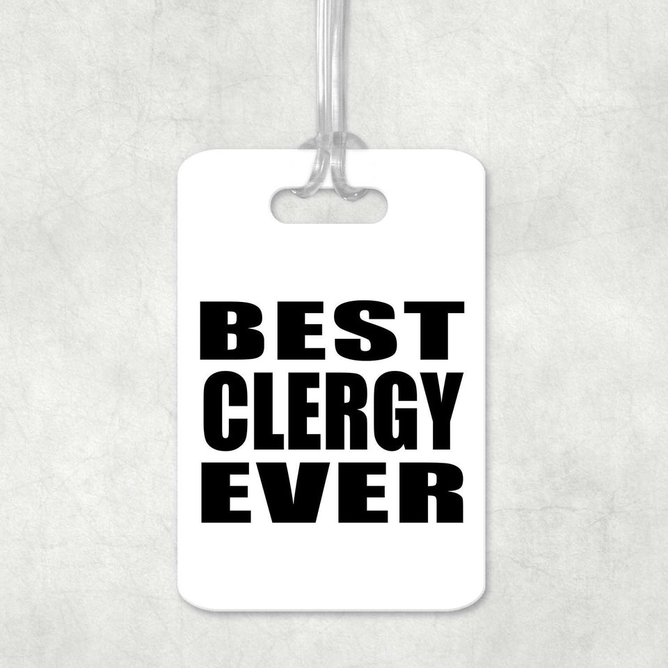 Best Clergy Ever - Luggage Bag Tag