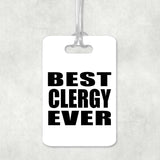 Best Clergy Ever - Luggage Bag Tag