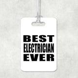 Best Electrician Ever - Luggage Bag Tag
