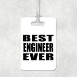 Best Engineer Ever - Luggage Bag Tag