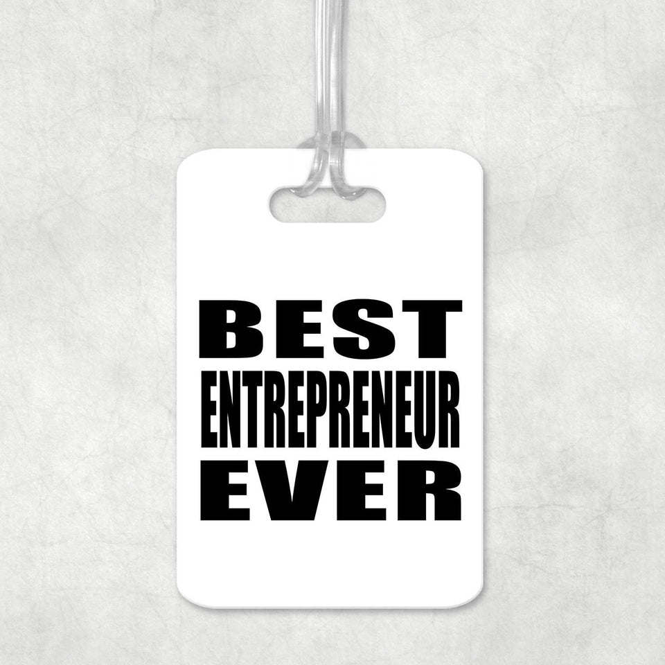 Best Entrepreneur Ever - Luggage Bag Tag