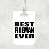 Best Fireman Ever - Luggage Bag Tag