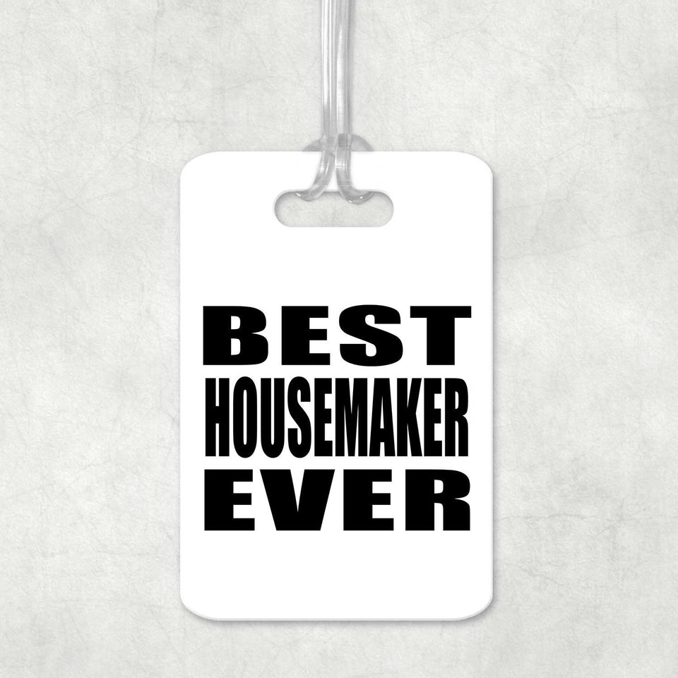 Best Housemaker Ever - Luggage Bag Tag