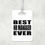 Best Hr Manager Ever - Luggage Bag Tag