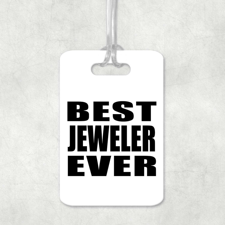 Best Jeweler Ever - Luggage Bag Tag