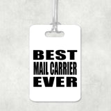 Best Mail Carrier Ever - Luggage Bag Tag