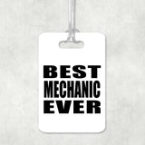 Best Mechanic Ever - Luggage Bag Tag