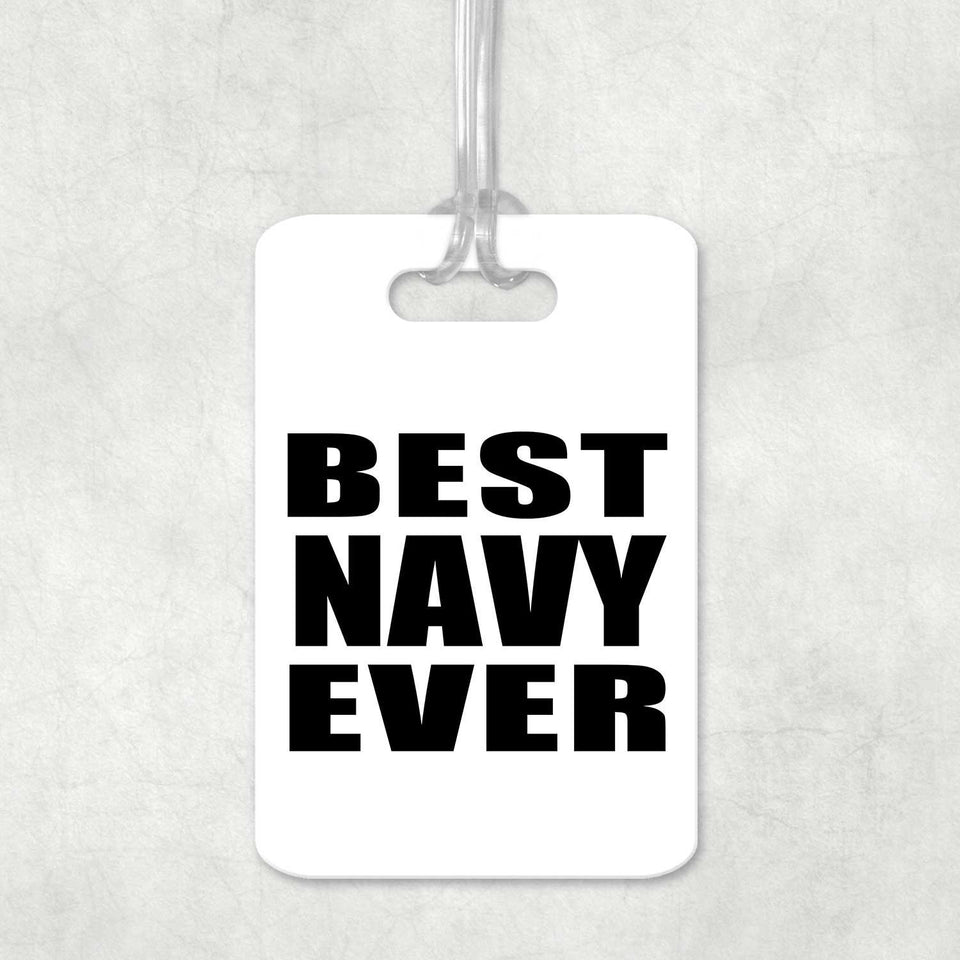 Best Navy Ever - Luggage Bag Tag