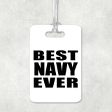Best Navy Ever - Luggage Bag Tag