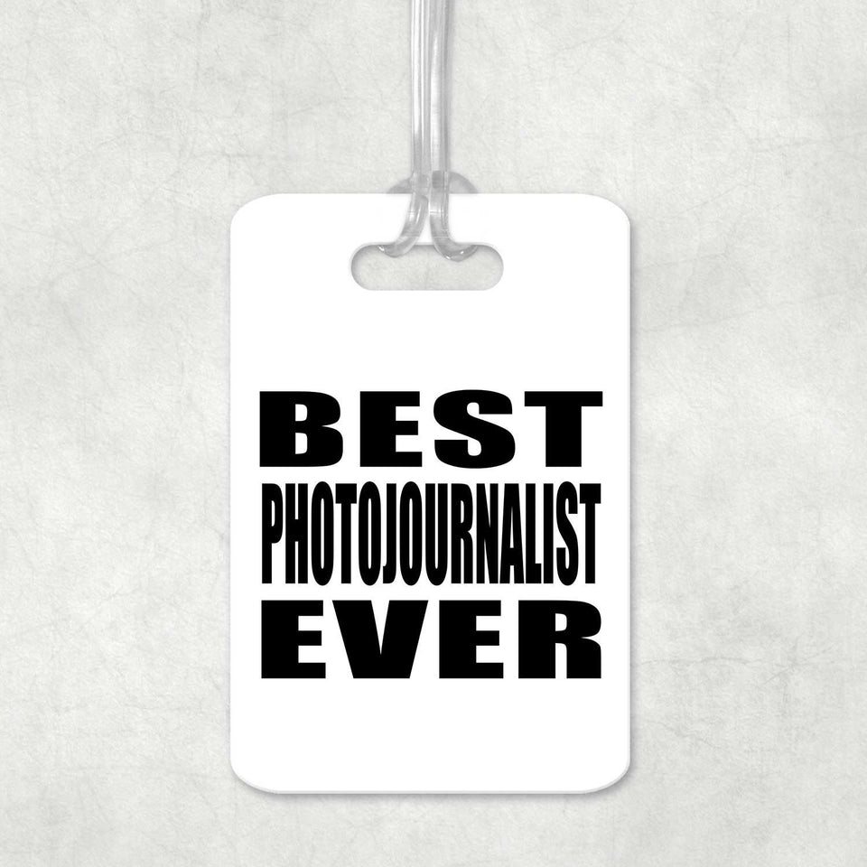 Best Photojournalist Ever - Luggage Bag Tag