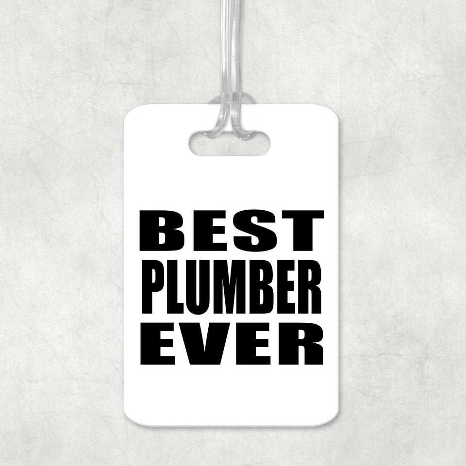 Best Plumber Ever - Luggage Bag Tag