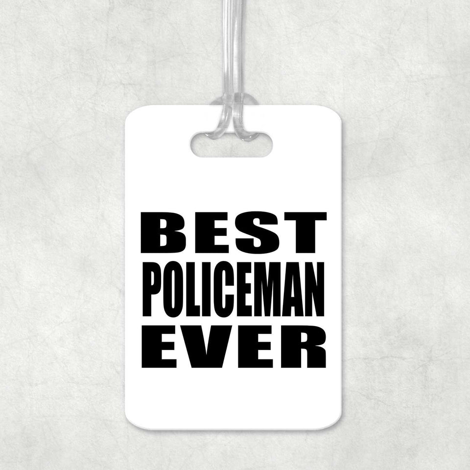 Best Policeman Ever - Luggage Bag Tag