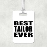 Best Tailor Ever - Luggage Bag Tag