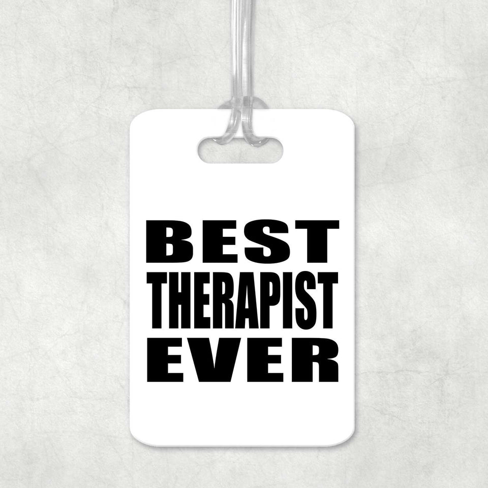 Best Therapist Ever - Luggage Bag Tag