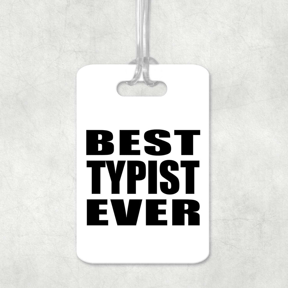 Best Typist Ever - Luggage Bag Tag