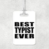 Best Typist Ever - Luggage Bag Tag