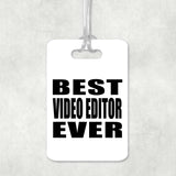 Best Video Editor Ever - Luggage Bag Tag