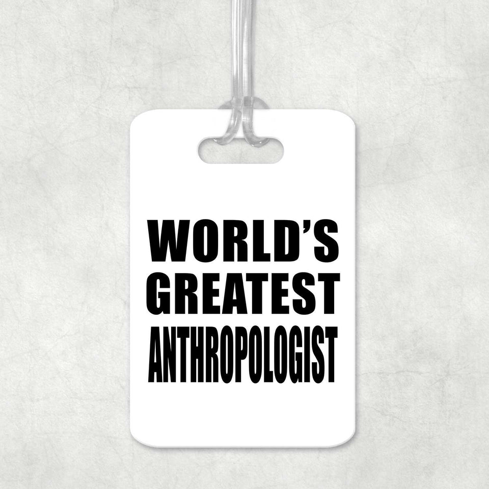 World's Greatest Anthropologist - Luggage Bag Tag